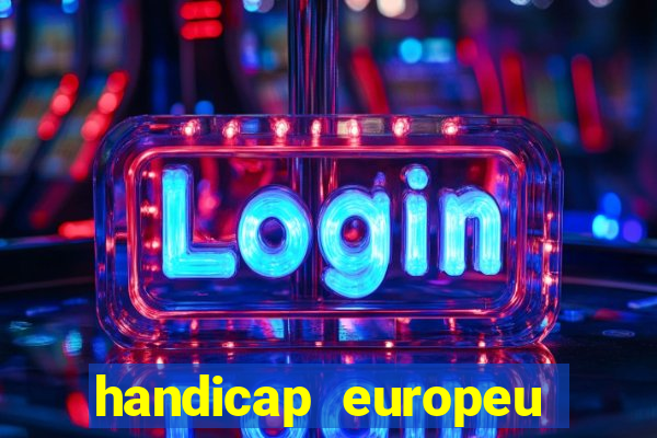 handicap europeu empate 1